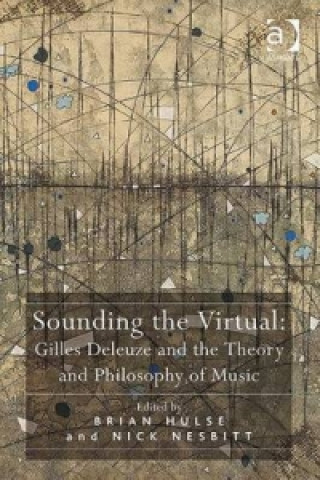 Kniha Sounding the Virtual: Gilles Deleuze and the Theory and Philosophy of Music Nick Nesbitt