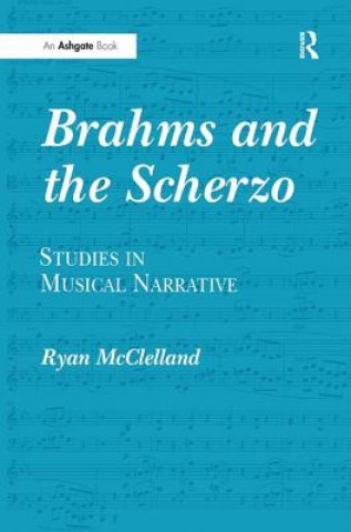 Buch Brahms and the Scherzo Ryan McClelland