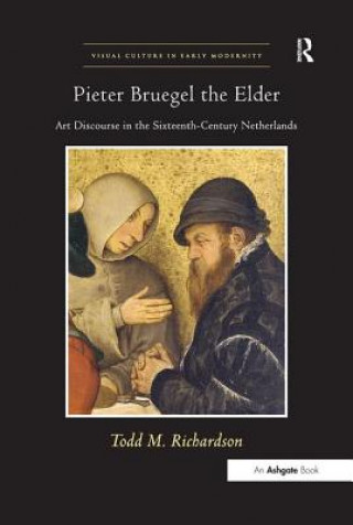Kniha Pieter Bruegel the Elder Todd M. Richardson