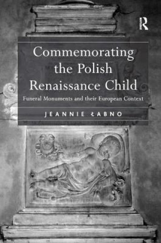 Kniha Commemorating the Polish Renaissance Child Jeannie Labno