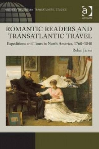 Kniha Romantic Readers and Transatlantic Travel Robin Jarvis