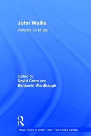 Книга John Wallis: Writings on Music Dr. Benjamin Wardhaugh