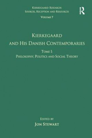 Carte Volume 7, Tome I: Kierkegaard and his Danish Contemporaries - Philosophy, Politics and Social Theory 