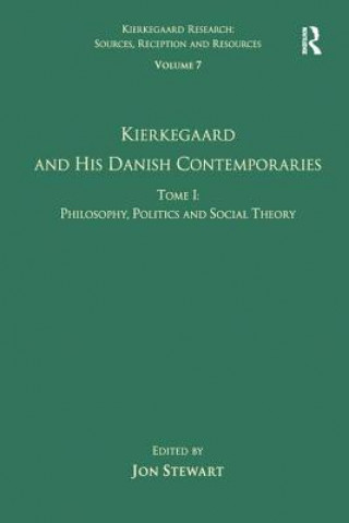 Knjiga Volume 7, Tome I: Kierkegaard and his Danish Contemporaries - Philosophy, Politics and Social Theory 