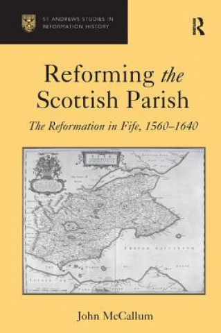 Книга Reforming the Scottish Parish John McCallum