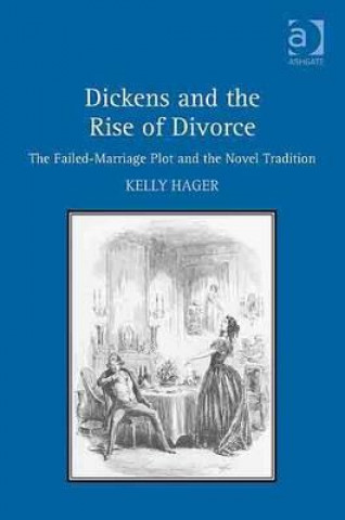 Knjiga Dickens and the Rise of Divorce Kelly Hager