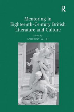 Kniha Mentoring in Eighteenth-Century British Literature and Culture 