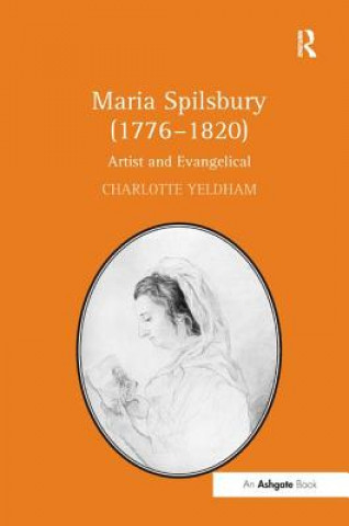 Kniha Maria Spilsbury (1776-1820) Charlotte Yeldham