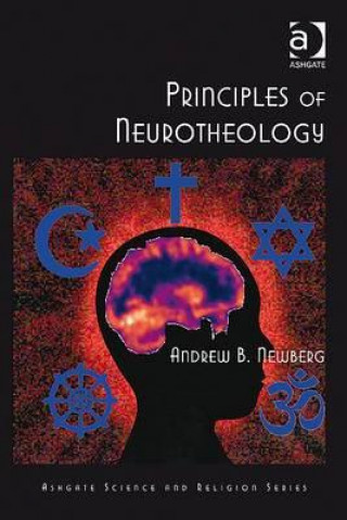Kniha Principles of Neurotheology Andrew B. Newberg
