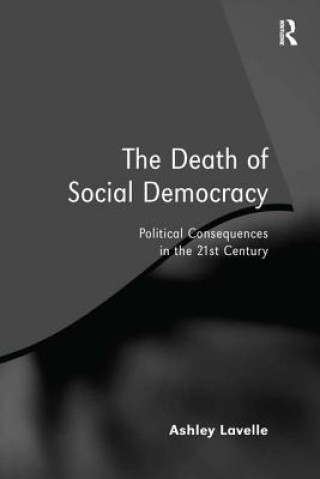 Carte Death of Social Democracy Ashley Lavelle