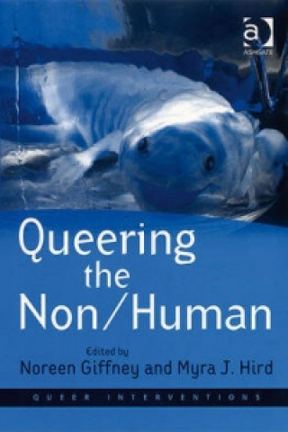 Knjiga Queering the Non/Human 