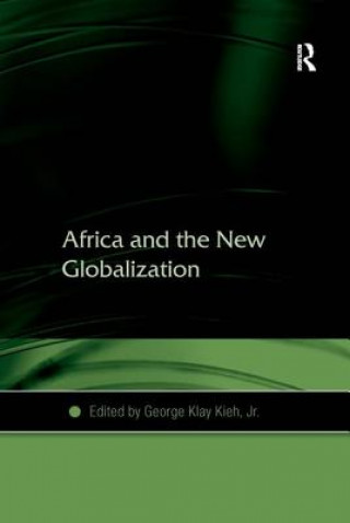 Könyv Africa and the New Globalization George Klay Kieh
