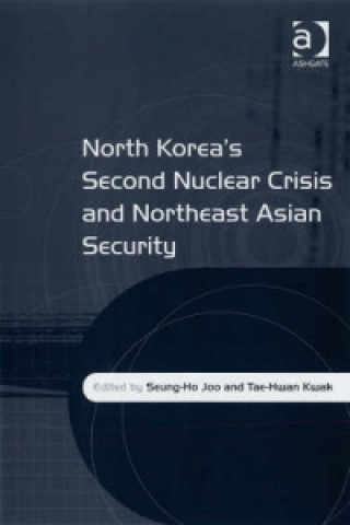 Kniha North Korea's Second Nuclear Crisis and Northeast Asian Security Tae-Hwan Kwak