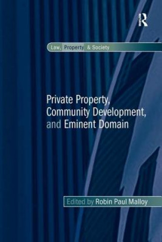 Книга Private Property, Community Development, and Eminent Domain 