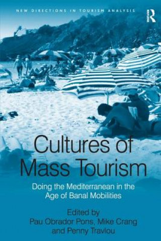 Könyv Cultures of Mass Tourism Pau Obrador Pons