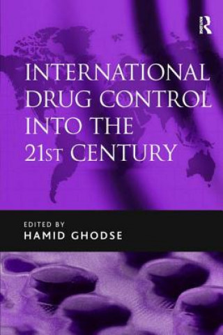 Kniha International Drug Control into the 21st Century 