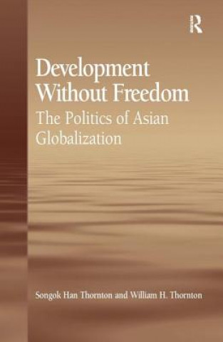 Könyv Development Without Freedom William H. Thornton