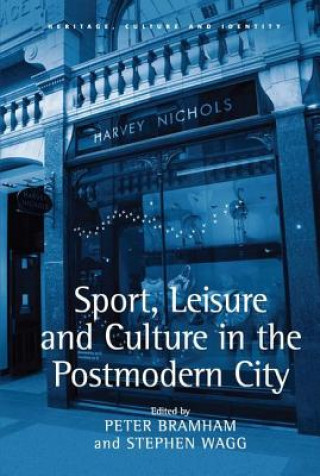 Könyv Sport, Leisure and Culture in the Postmodern City Stephen Wagg