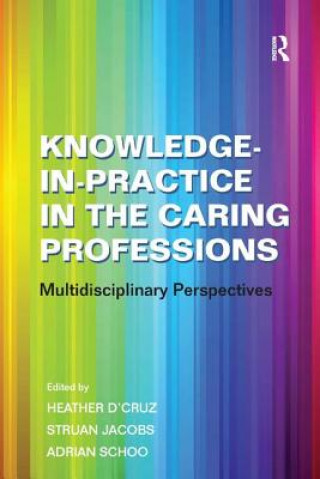 Книга Knowledge-in-Practice in the Caring Professions Dr Struan Jacobs