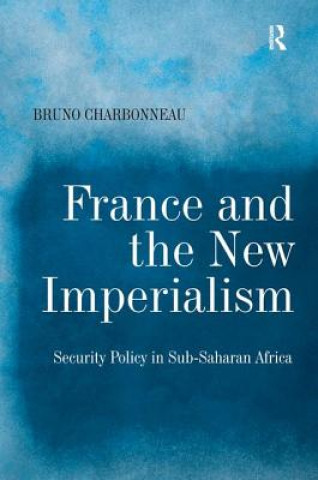 Könyv France and the New Imperialism Bruno Charbonneau