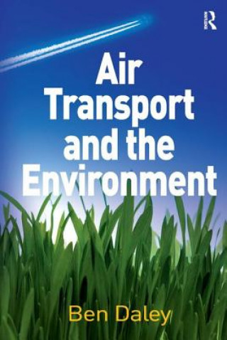 Kniha Air Transport and the Environment Ben Daley