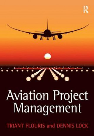 Kniha Aviation Project Management Triant G. Flouris