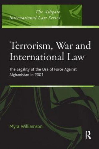 Knjiga Terrorism, War and International Law Myra Williamson