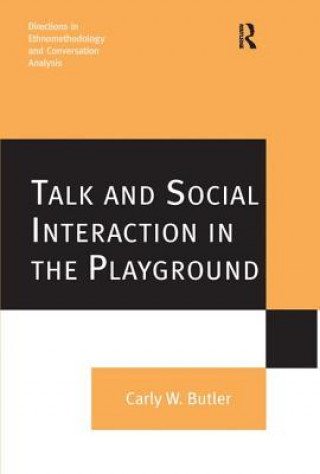 Carte Talk and Social Interaction in the Playground Carly W. Butler