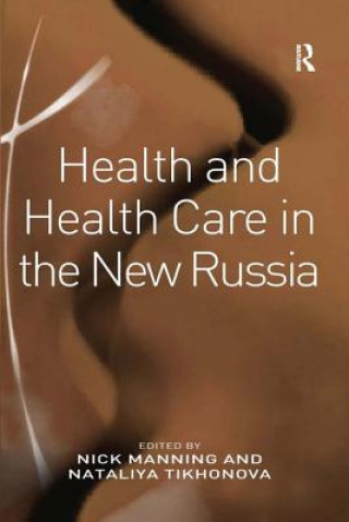 Carte Health and Health Care in the New Russia Nataliya Tikhonova