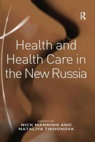 Kniha Health and Health Care in the New Russia Nataliya Tikhonova