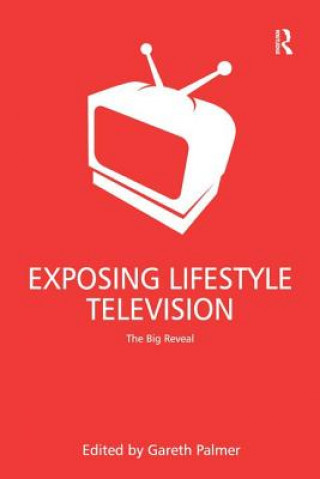 Kniha Exposing Lifestyle Television 