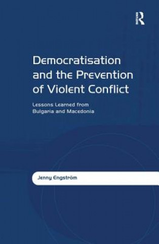 Carte Democratisation and the Prevention of Violent Conflict Jenny Engstrom