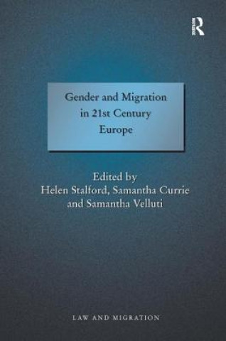 Könyv Gender and Migration in 21st Century Europe Samantha Currie