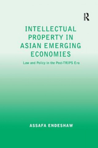 Carte Intellectual Property in Asian Emerging Economies Assafa Endeshaw
