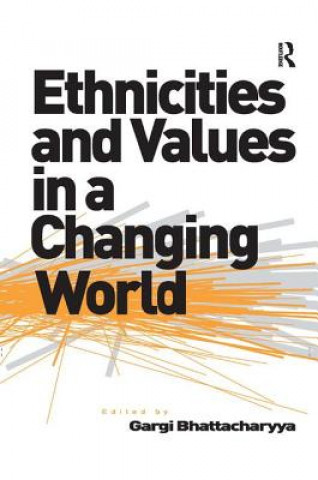 Kniha Ethnicities and Values in a Changing World 