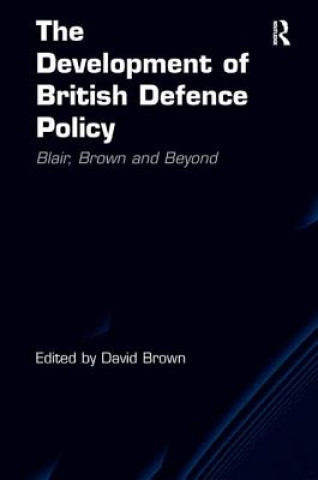 Carte Development of British Defence Policy David Brown