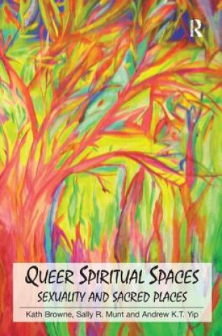 Книга Queer Spiritual Spaces Andrew K.T. Yip