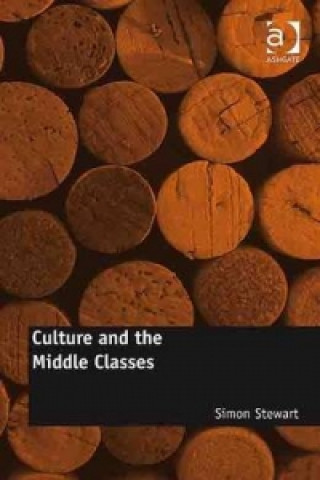 Kniha Culture and the Middle Classes Simon Stewart