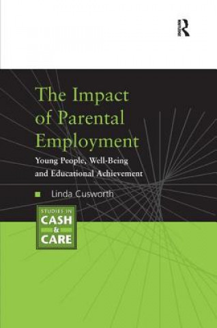 Kniha Impact of Parental Employment Linda Cusworth