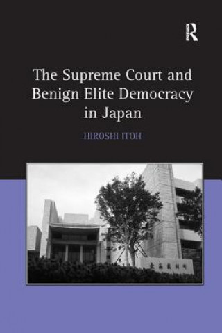 Carte Supreme Court and Benign Elite Democracy in Japan Hiroshi Itoh