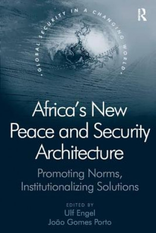 Könyv Africa's New Peace and Security Architecture J. Gomes Porto