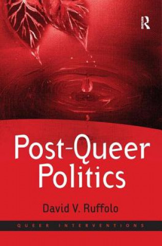 Kniha Post-Queer Politics David V. Ruffolo