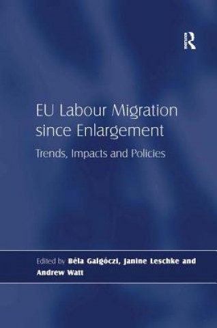 Book EU Labour Migration since Enlargement Bela Galgoczi