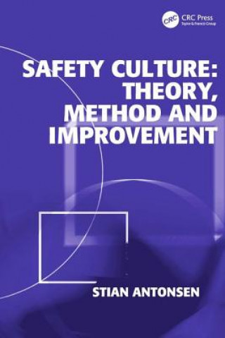 Книга Safety Culture: Theory, Method and Improvement Stian Antonsen