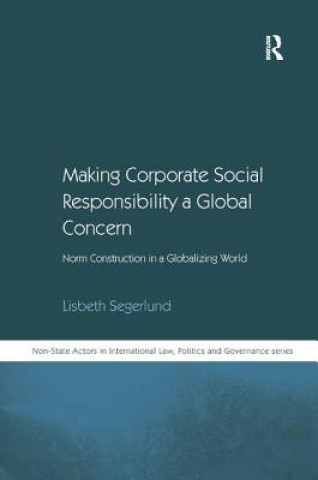 Knjiga Making Corporate Social Responsibility a Global Concern Lisbeth Segerlund