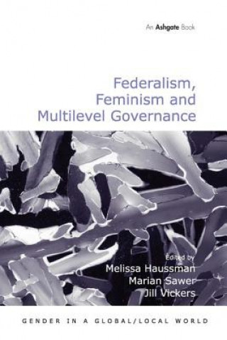 Kniha Federalism, Feminism and Multilevel Governance Marian Sawer