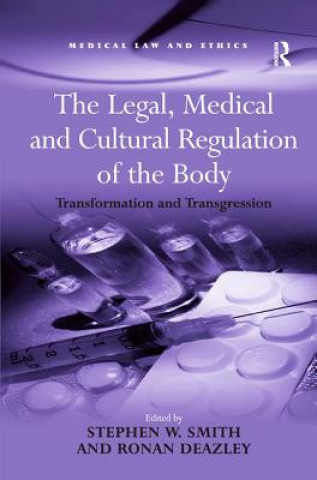 Carte Legal, Medical and Cultural Regulation of the Body Stephen W. Smith