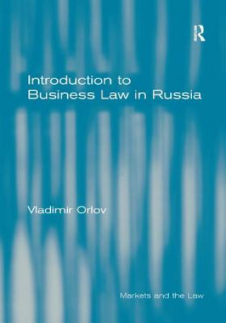 Carte Introduction to Business Law in Russia Vladimir Orlov