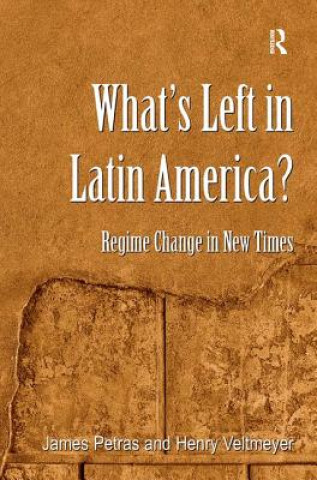 Carte What's Left in Latin America? James F. Petras