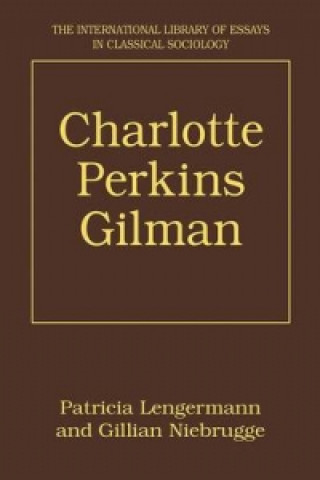 Knjiga Charlotte Perkins Gilman Gillian Niebrugge-Brantley
